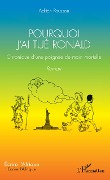 Cover-Bild zum Titel 'Pourquoi j'ai tué Ronald' von 'Adrien Poussou'