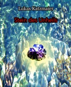 Cover-Bild zum Titel 'Stein des Unheils' von 'Lukas Katzmaier'