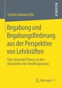 Cover-Bild zum Titel 'Begabung und Begabungsförderung aus der Perspektive von Lehrkräften' von 'Carolin Johanna Kiso'
