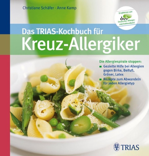 Das TRIAS-Kochbuch für Kreuz-Allergiker - Christiane Schäfer, Anne Kamp