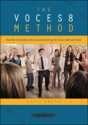 Cover-Bild zum Titel 'The VOCES8 Method' von 'Paul Smith'