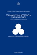 Cover-Bild zum Titel 'Fondamenti di psicoterapia fenomenologica. Cura di sé e psicologia non razionalista' von 'Giampiero Arciero, Guido Bondolfi, Viridiana Mazzola'