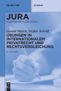 Cover-Bild zum Titel 'Übungen in Internationalem Privatrecht und Rechtsvergleichung' von 'Gerald Mäsch, Stefan Arnold'