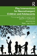 Cover-Bild zum Titel 'Play Interventions for Neurodivergent Children and Adolescents' von 'Robert Jason Grant'