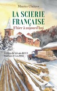 Cover-Bild zum Titel 'La scierie française' von 'Maurice Chalayer'