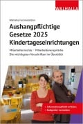 Aushangpflichtige Gesetze 2025 Kindertageseinrichtungen - Walhalla Fachredaktion