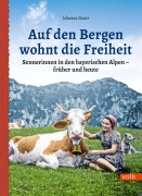 Cover-Bild zum Titel 'Auf den Bergen wohnt die Freiheit' von 'Johanna Bauer'