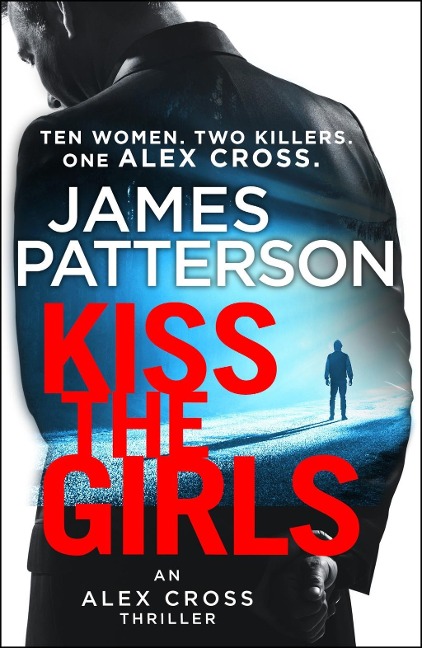 Kiss the Girls - James Patterson