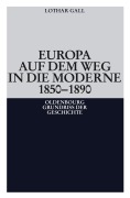 Cover-Bild zum Titel 'Europa auf dem Weg in die Moderne 1850-1890' von 'Lothar Gall'