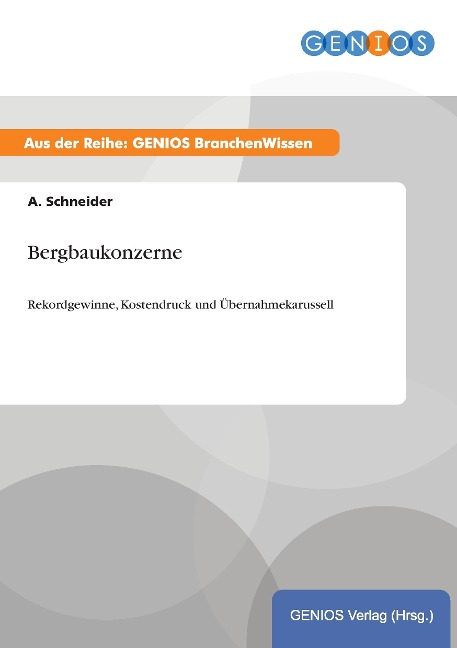 Bergbaukonzerne - A. Schneider