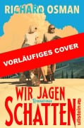 Cover-Bild zum Titel 'Wir jagen Schatten' von 'Richard Osman, Elke Link'