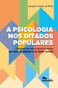 A psicologia nos ditados populares: - Joaquim Cesário de Mello