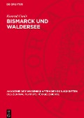 Bismarck und Waldersee - Konrad Canis