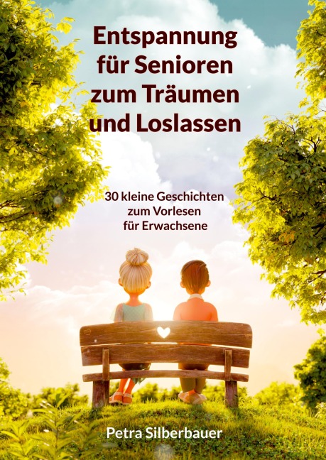 Entspannung für Senioren zum Träumen und Loslassen - Petra Silberbauer