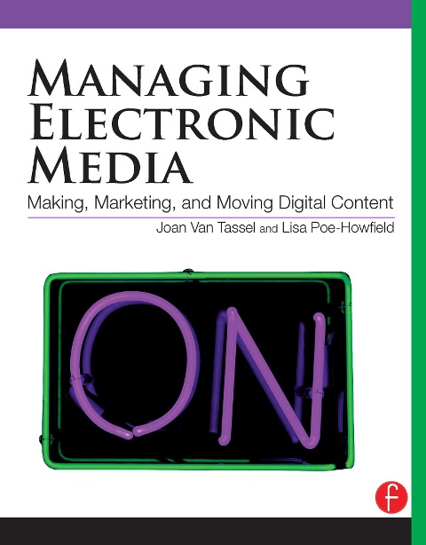 Managing Electronic Media - Joan van Tassel, Lisa Poe-Howfield