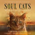 Soul Cats: How Our Feline Friends Teach Us to Live from the Heart - Tamara Schenk