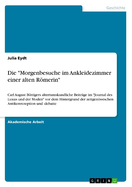 Die "Morgenbesuche im Ankleidezimmer einer alten Römerin" - Julia Eydt