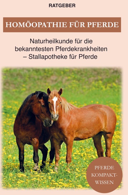 Homöopathie für Pferde - Pferde Kompaktwissen