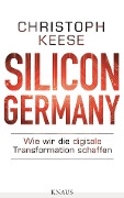 Cover-Bild zum Titel 'Silicon Germany' von 'Christoph Keese'