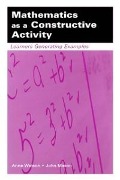 Cover-Bild zum Titel 'Mathematics as a Constructive Activity' von 'Anne Watson, John Mason'