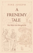 Cover-Bild zum Titel 'A Frenemy Tale' von 'Fine Joseph'