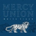 White Tiger - Mercy Union