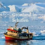 Cover-Bild zum Titel 'Grönland in Schiffen' von 'Cristina Berna, Eric Thomsen'
