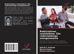 Cover-Bild zum Titel 'Rodzicielstwo nastolatków: Si¿a rodzicielskiego zaanga¿owania' von 'Rithvik S. Kashyap, Bhavani Katuri, Manish Kodicherla'