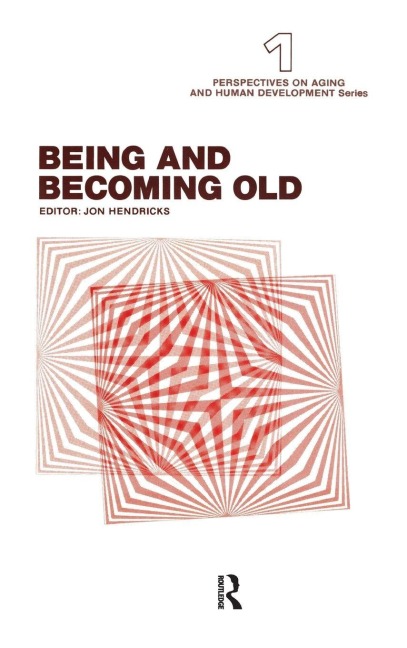 Being and Becoming Old - 