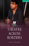 Cover-Bild zum Titel 'Theatre Across Borders' von 'Abhishek Majumdar'