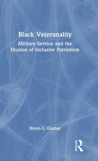 Black Veteranality - Bryon L. Garner