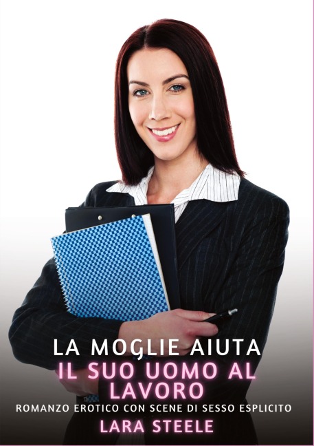 La Moglie aiuta il suo Uomo al Lavoro - Lara Steele