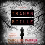 Cover-Bild zum Titel 'Tränenstille' von 'Caroline Parker'