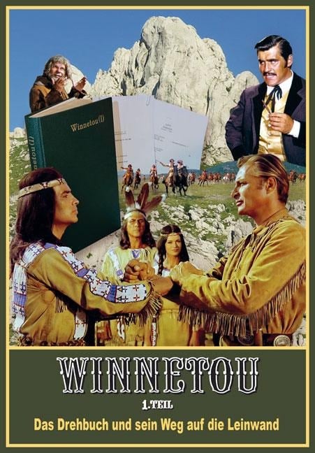Winnetou 1. Teil. Das Drehbuch und sein Weg auf die Leinwand - 
