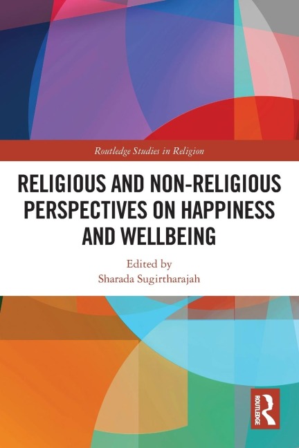 Religious and Non-Religious Perspectives on Happiness and Wellbeing - 