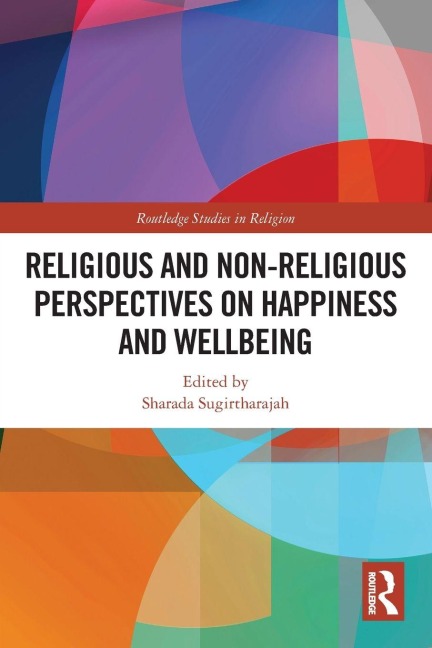 Religious and Non-Religious Perspectives on Happiness and Wellbeing - 