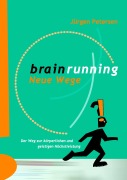 Cover-Bild zum Titel 'Brainrunning - neue Wege' von 'Jürgen Petersen'