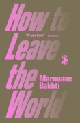 Cover-Bild zum Titel 'How to Leave the World' von 'Marouane Bakhti'