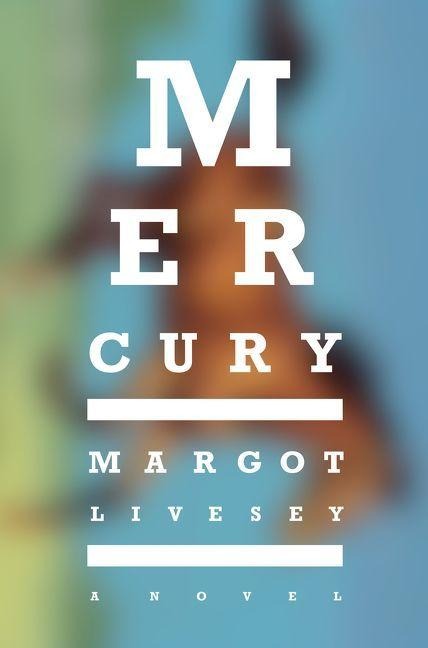 Mercury - Margot Livesey