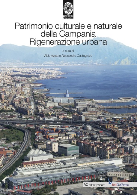 Patrimonio culturale e naturale della Campania. Rigenerazione urbana - 