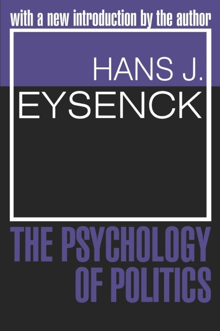 The Psychology of Politics - Hans Eysenck