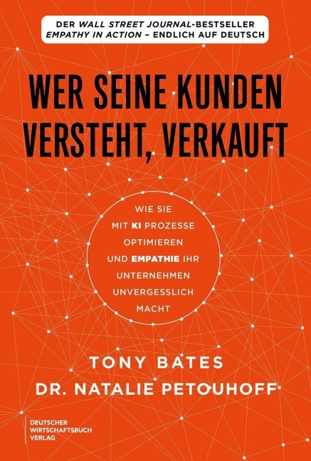 Wer seine Kunden versteht, verkauft - Tony Bates, Natalie Petouhoff