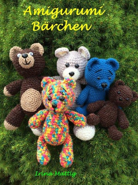 Amigurumi - Bärchen - Irina Mattig