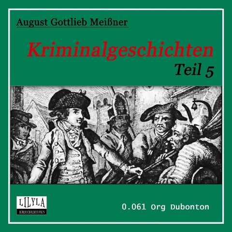 Kriminalgeschichten - Teil 5 - August Gottlieb Meißner