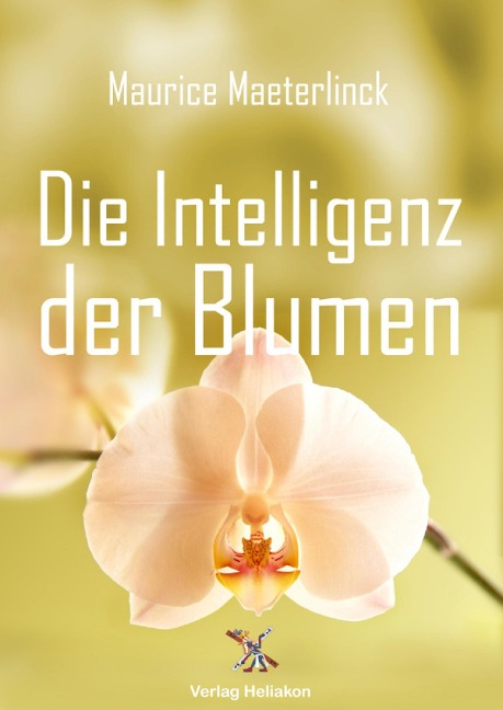 Die Intelligenz der Blumen - Maurice Maeterlinck