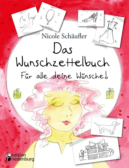 Das Wunschzettelbuch - Für alle deine Wünsche! - Nicole Schäufler