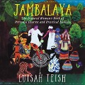 Jambalaya Lib/E: The Natural Woman's Book of Personal Charms and Practical Rituals - Luisah Teish