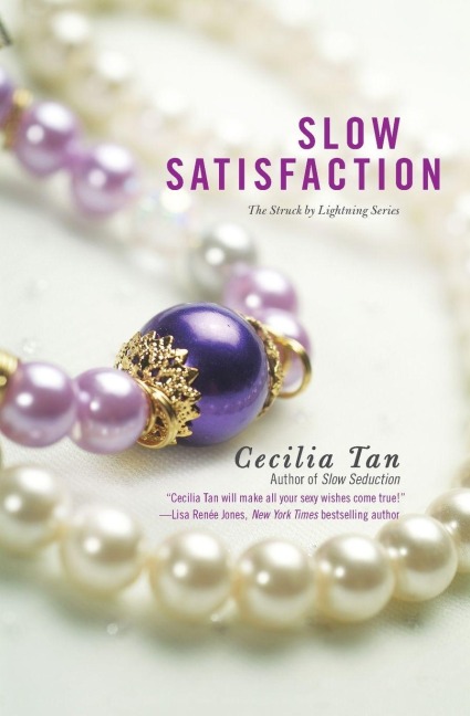 Slow Satisfaction - Cecilia Tan