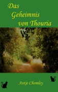 Cover-Bild zum Titel 'Das Geheimnis von Thouria' von 'Antje Chomley'