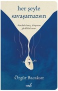Cover-Bild zum Titel 'Her Seyle Savasamazsin' von 'Özgür Bacaksiz'